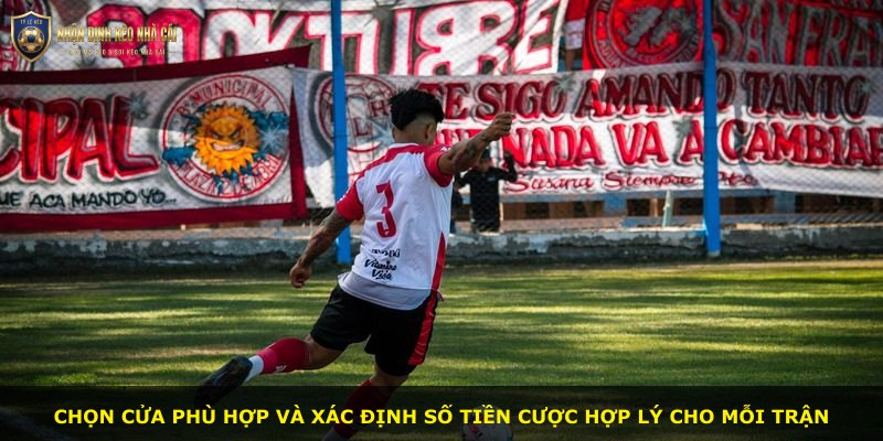 Chọn cửa phù hợp và xác định số tiền cược hợp lý cho mỗi trận