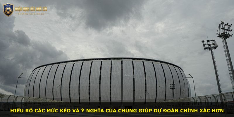 Hiểu rõ các mức kèo và ý nghĩa của chúng giúp dự đoán chính xác hơn
