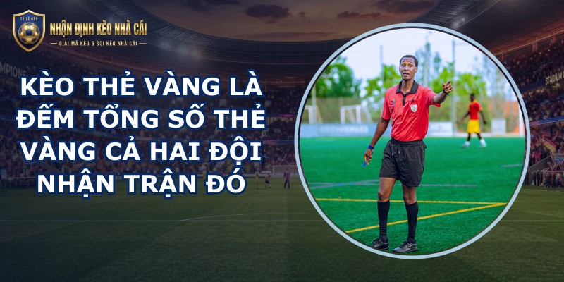 Kèo Thẻ Vàng