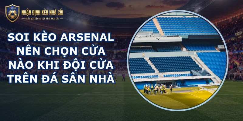 soi kèo Arsenal