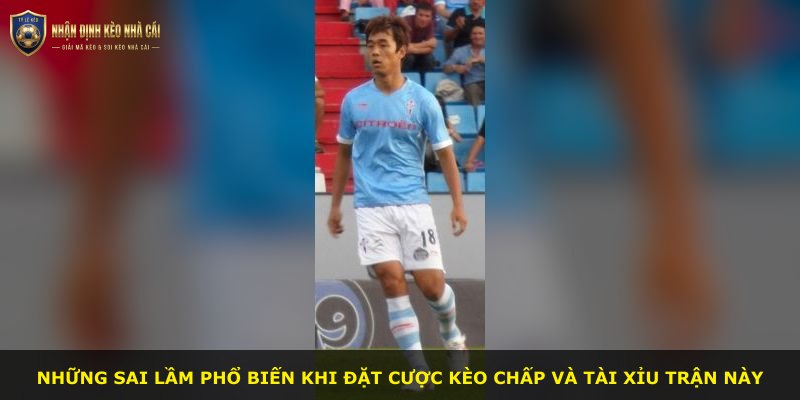 Những sai lầm phổ biến khi đặt cược kèo chấp và tài xỉu trận này