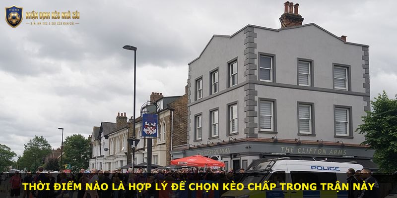 Thời điểm nào là hợp lý để chọn kèo chấp trong trận này