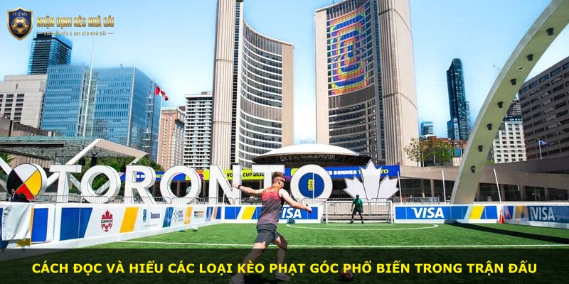 Cách đọc và hiểu các loại kèo phạt góc phổ biến trong trận đấu