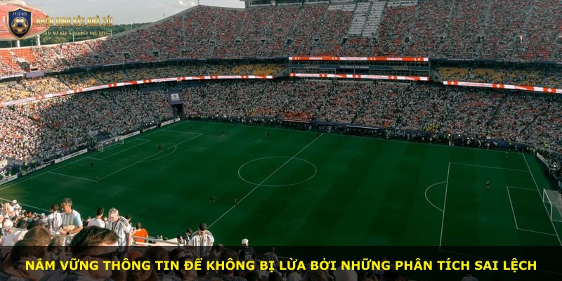 Nắm vững thông tin để không bị lừa bởi những phân tích sai lệch